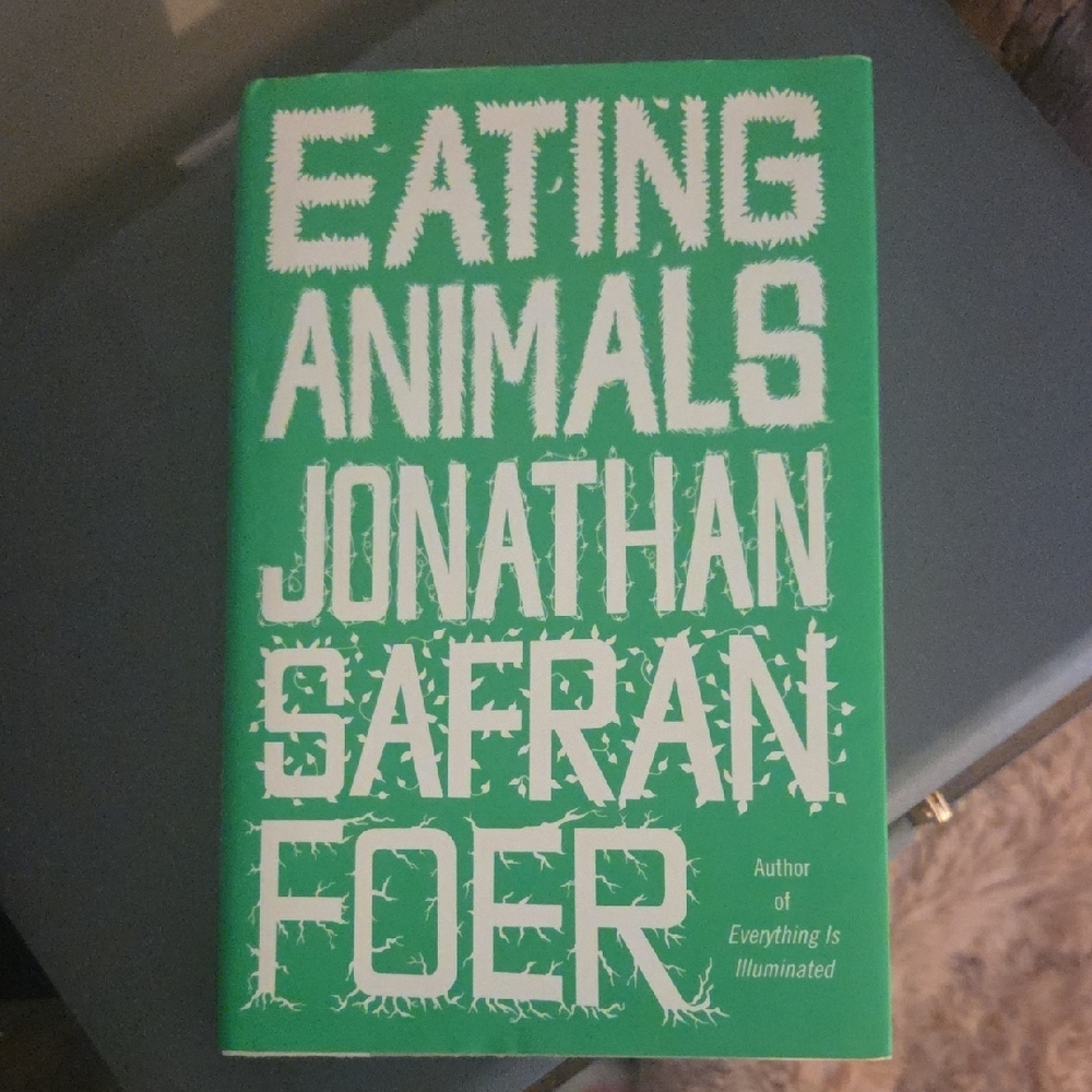 Eating Animals by Jonathan Safran Foer Hardcover Book
